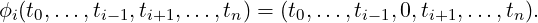 ϕ (t ,...,t  ,t   ,...,t ) = (t,...,t  ,0,t   ,...,t ).
 i 0      i-1  i+1      n     0      i-1    i+1      n
