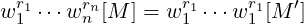  r1     rn       r1     r1   ′
w1 ⋅⋅⋅w n [M ] = w1 ⋅⋅⋅w 1 [M ]
